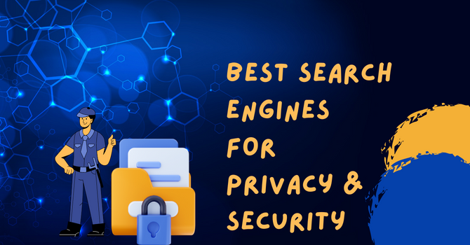 Best search engines for privacy & security