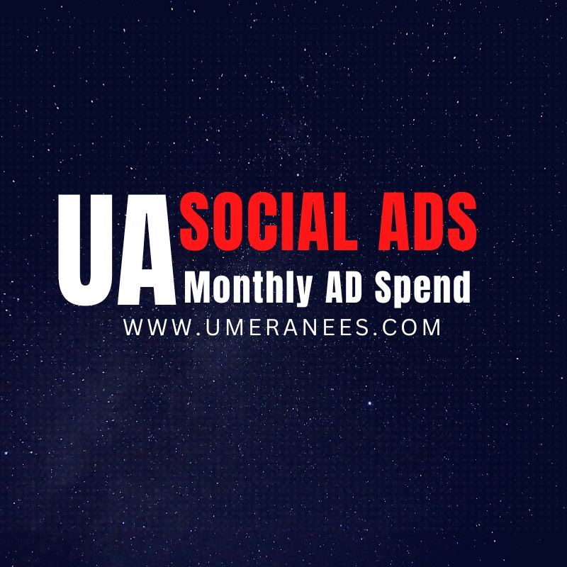 UA SOCIAL ADS MONTHLY AD SPEND