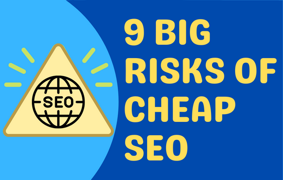 Read more about the article 9 Big Risks Of Cheap SEO