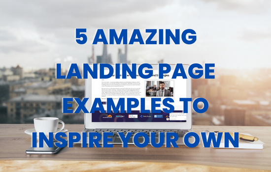 Read more about the article 5 Amazing Landing Page Examples to Inspire Your Own